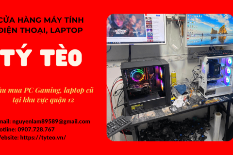 Cửa hàng thu mua laptop cũ, PC Gaming giá cao tại Quận 12, TP.HCM