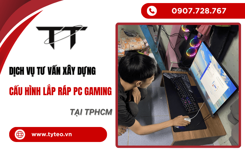 Tư vấn xây dựng cấu hình PC Gaming