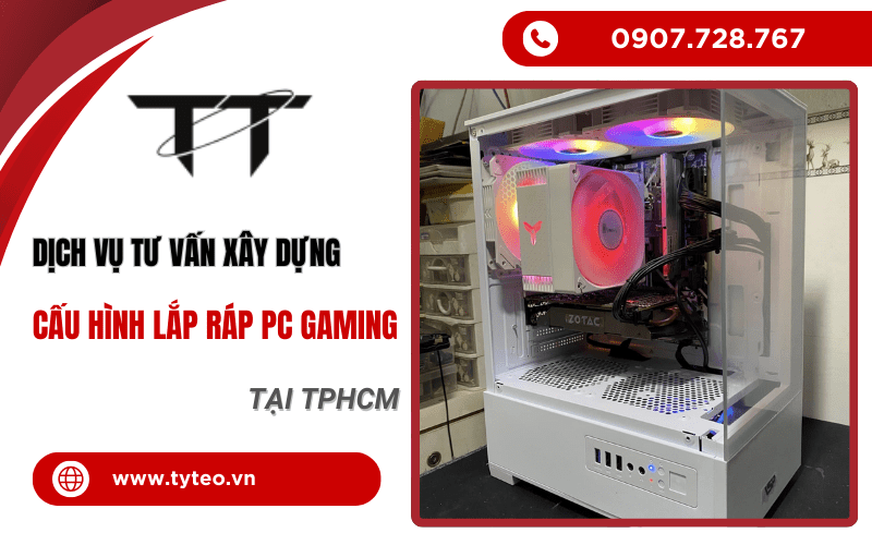 Tư vấn xây dựng cấu hình PC Gaming